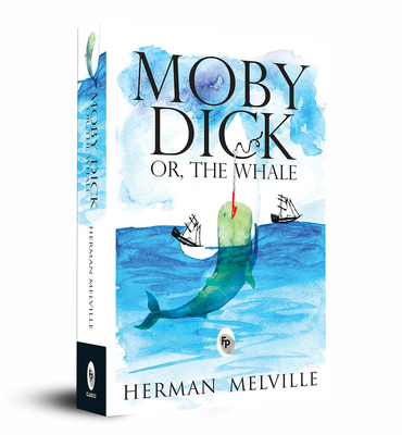Moby Dick or, the Whale - Melville, Herman