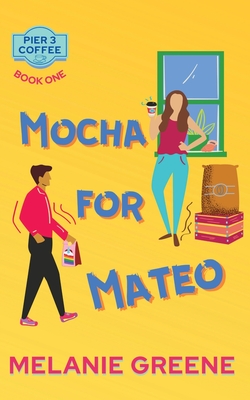 Mocha for Mateo - Greene, Melanie