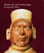 Moche Art and Archaeology in Ancient Peru