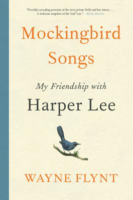 Mockingbird Songs: My Friendship with Harper Lee - Flynt, Wayne