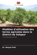 Mod?les d'utilisation des terres agricoles dans le district de Solapur