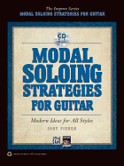 Modal Soloing Strategies for Guitar: Modern Ideas for All Styles, Book & CD