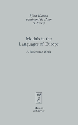 Modals in the Languages of Europe: A Reference Work - Hansen, Bjrn (Editor), and Haan, Ferdinand De (Editor)