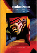 Modanizumu: Modernist Fiction from Japan, 1913-1938