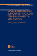 Model-Based Decision Support Methodology with Environmental Applications