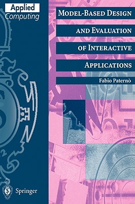 Model-Based Design and Evaluation of Interactive Applications - Paterno, Fabio