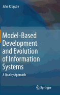 Model-Based Development and Evolution of Information Systems: A Quality Approach
