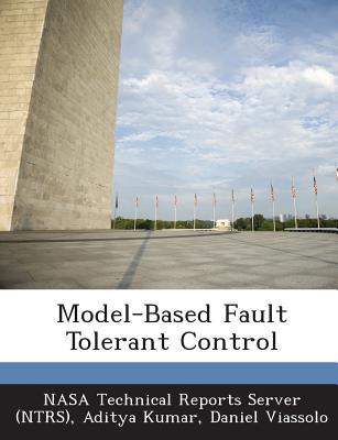 Model-Based Fault Tolerant Control - Kumar, Aditya