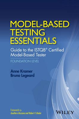 Model-Based Testing Essentials - Guide to the ISTQB Certified Model-Based Tester - Kramer, Anne