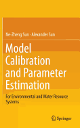 Model Calibration and Parameter Estimation: For Environmental and Water Resource Systems