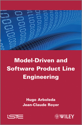 Model-Driven and Software Product Line Engineering - Royer, Jean-Claude, and Arboleda, Hugo