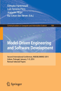 Model-Driven Engineering and Software Development: Second International Conference, Modelsward 2014, Lisbon, Portugal, January 7-9, 2014, Revised Selected Papers