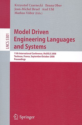 Model Driven Engineering Languages and Systems - Czarnecki, Krzysztof (Editor), and Ober, Ileana (Editor), and Bruel, Jean-Michel (Editor)