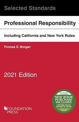 Model Rules of Professional Conduct and Other Selected Standards, 2021 Edition - Morgan, Thomas D.