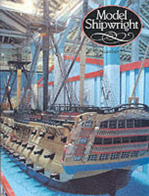 Model Shipwright #85: Issue 85 (No. 85) - Ed. John Bowen