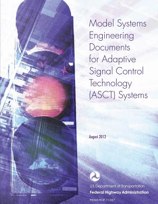 Model Systems Engineering Documents for Adaptive Signal Control Technology Systems - Guidance Document - Federal Highway Administration, U S Dep