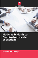 Modelao do risco Gesto do risco de subscrio