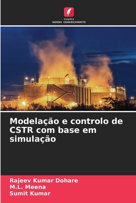 Modela??o e controlo de CSTR com base em simula??o - Dohare, Rajeev Kumar, and Meena, M L, and Kumar, Sumit
