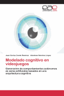 Modelado Cognitivo En Videojuegos