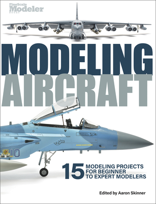 Modeling Aircraft - Skinner, Aaron (Editor)