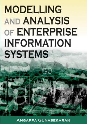 Modeling and Analysis of Enterprise Information Systems - Gunasekaran, Angappa, PH.D. (Editor)