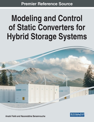 Modeling and Control of Static Converters for Hybrid Storage Systems - Fekik, Arezki (Editor), and Benamrouche, Nacereddine (Editor)