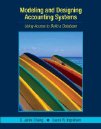 Modeling and Designing Accounting Systems: Using Access to Build a Database