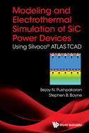 Modeling and Electrothermal Simulation of Sic Power Devices: Using Silvaco?(c) Atlas
