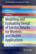 Modeling and Evaluating Denial of Service Attacks for Wireless and Mobile Applications