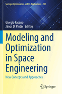 Modeling and Optimization in Space Engineering: New Concepts and Approaches