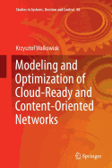 Modeling and Optimization of Cloud-Ready and Content-Oriented Networks