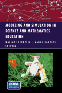 Modeling and Simulation in Science and Mathematics Education