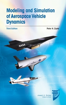 Modeling and Simulation of Aerospace Vehicle Dynamics - Zipfel, Peter H.