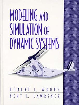 Modeling and Simulation of Dynamic Systems: United States Edition - Lawrence, Kent L.