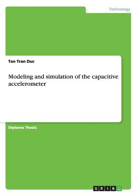 Modeling and simulation of the capacitive accelerometer - Tran Duc, Tan