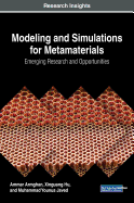 Modeling and Simulations for Metamaterials: Emerging Research and Opportunities