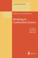 Modeling in Combustion Science: Proceedings of the US-Japan Seminar Held in Kapaa, Kauai, Hawaii, 24-29 July 1994 - Buckmaster, John (Editor), and Takeno, Tadao (Editor)