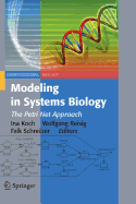 Modeling in Systems Biology: The Petri Net Approach