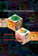 Modeling Infectious Diseases in Humans and Animals - Keeling, Matt J, and Rohani, Pejman