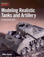 Modeling Realistic Tanks and Artillery: An Illustrated Guide
