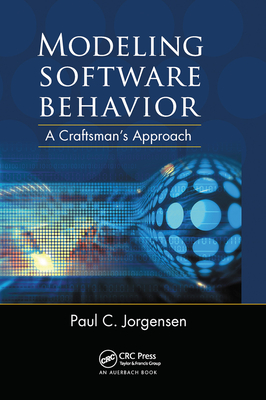 Modeling Software Behavior: A Craftsman's Approach - Jorgensen, Paul C.