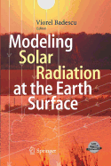 Modeling Solar Radiation at the Earth's Surface: Recent Advances