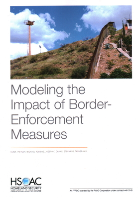 Modeling the Impact of Border-Enforcement Measures - Treyger, Elina, and Robbins, Michael W, and Chang, Joseph C