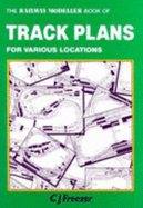 Modeller Book of Track Plans: No. 1 - Freezer, C.J.