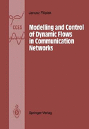 Modelling and control of dynamic flows in communication networks