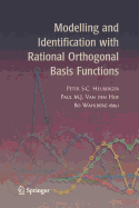 Modelling and Identification with Rational Orthogonal Basis Functions