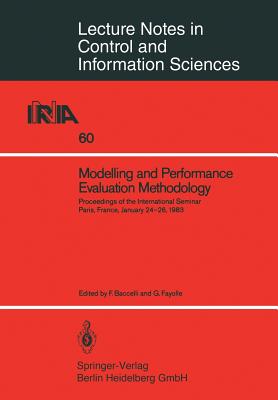 Modelling and Performance Evaluation Methodology: Proceedings of the International Seminar Paris, France, January 24-26, 1983 - Baccelli, F (Editor), and Fayolle, G (Editor)