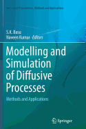 Modelling and Simulation of Diffusive Processes: Methods and Applications