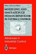 Modelling and Simulation of Human Behaviour in System Control