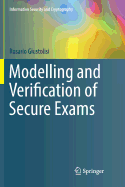 Modelling and Verification of Secure Exams